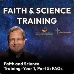 Faith and Science Training – Year 1, Part 5: FAQs