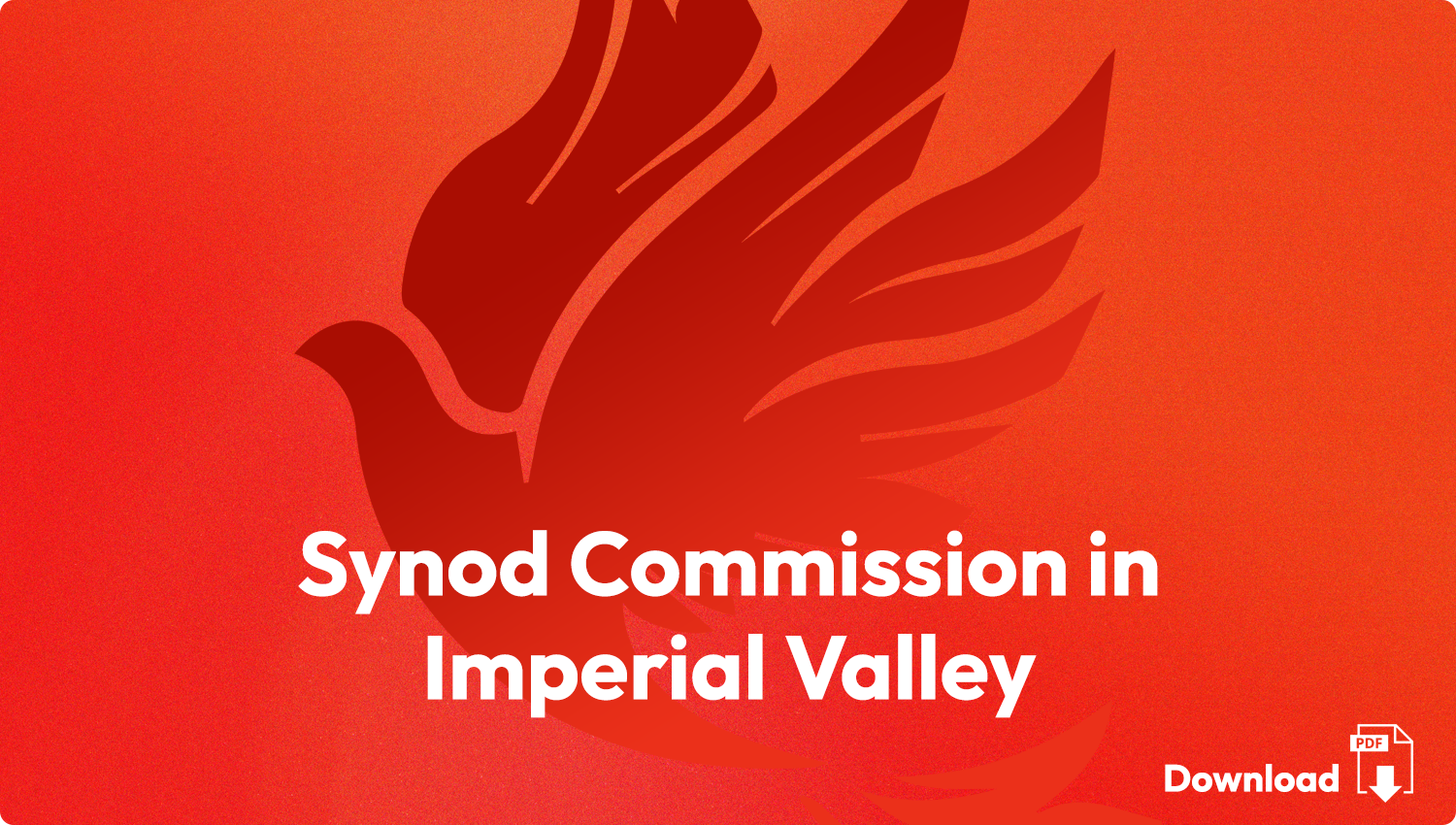 Click here to view the Synod Commision in Imperial Valley